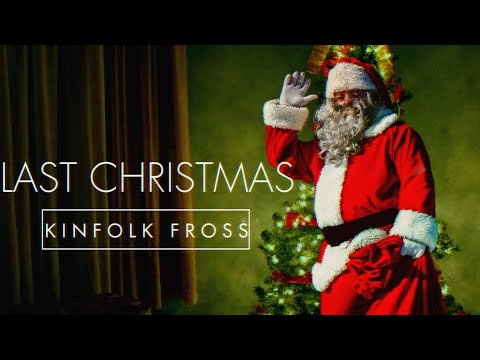 Kinfolk Fross - Last Christmas (Audio)