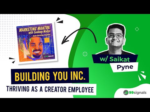 Building Thrifty Titans - Thriving as a Creator Employee (w/ Saikat Pyne) | 99signals Podcast