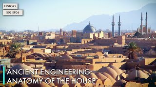 Ancient Engineering: Anatomy of the House