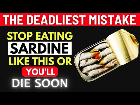 Over 60? These Shocking Mistakes When Eating Sardines Put Your Muscles at Risk