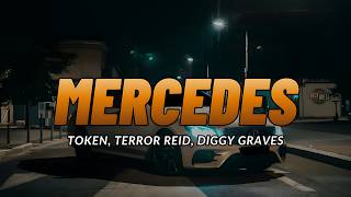 Token, Terror Reid, Diggy Graves - Mercedes (Lyrics) | 🔥🚘