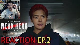 Weak Hero Class 2 EPISODE 2 REACTION