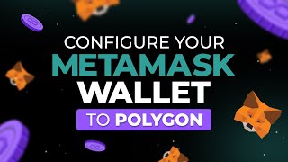 Configure your MetaMask to Polygon network