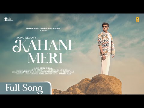 Official Video - Kahani Meri | Sonu Nigam | P V N S Rohit | I Believe Music
