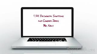AP Precalculus – 1.5A Polynomial Functions and Complex Zeros