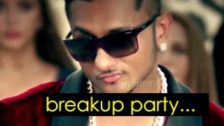 BREAK UP PARTY - Yo Yo Honey Singh Feat. Leo ( Official Video ) | Punjabi Songs