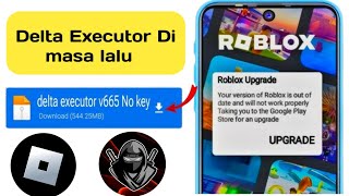 Cara Memperbaiki Masalah Delta Executor & Upgrade Roblox | Delta Executor v669