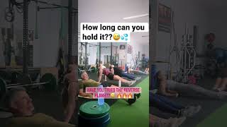 Reverse plank is a real core burner 🥵can you last for 1 minute?#corestrength #plank #abs