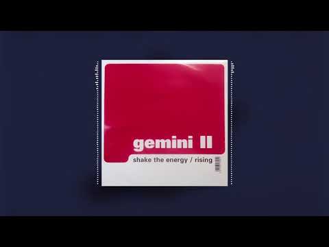 Gemini II - Shake The Energy