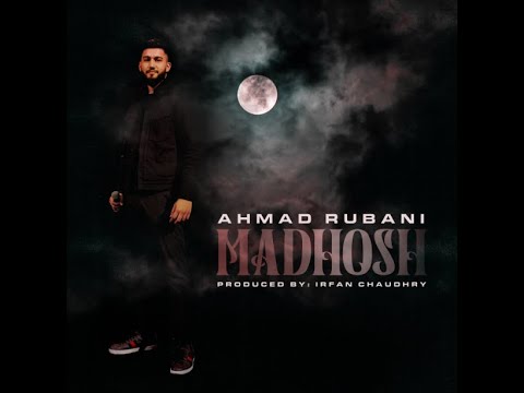 MADHOSH | Ahmad Rubani | Official Song | Lyrical Video (Prod. by Irfan Chaudhry)