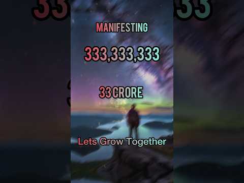 Manifest 33 Crore 33 Lakh 33 Thousand 333  Unlock the Power of Manifestation #money #manifestation