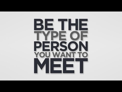 Be The Type Of a Person You Want to Meet | High Level People | Lets Get Real | Motivational Video |