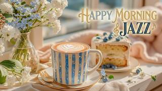 Happy Morning Jazz & Positive Bossa Nova Instrumental - Relaxing Study Jazz Music for Focus