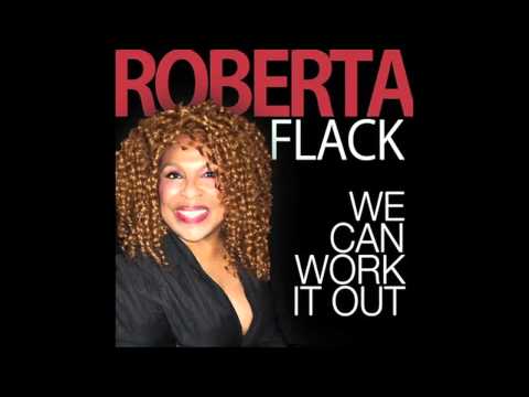 Roberta Flack - We Can Work It Out (2011) (HQ)