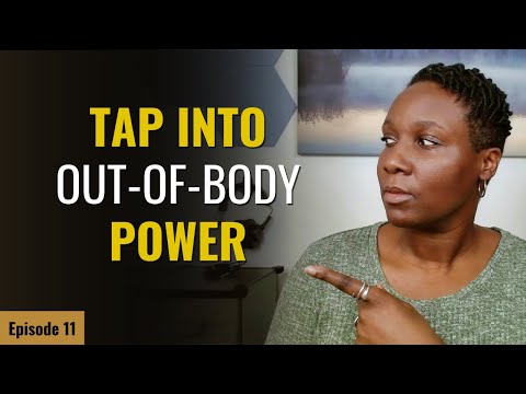 Unlock Your True Out-of-Body Power