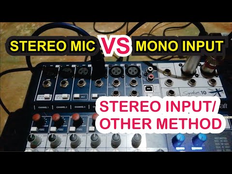 Stereo Mic VS Mono Mic Input | Other Stereo Input Method on Mixer