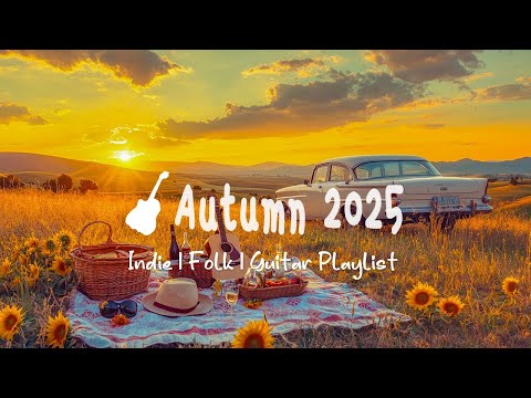 Acoustic Chill ❤️Autumn 2025 - Guitar Vocal & Indie Folk, Vol 30 | Indie Folk/Acoustic Playlist