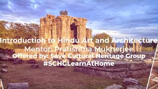 Introduction to Hindu Art and Architecture  | Lecture 1.01 | SCHG_FOC21_IHAA | #CulturalHeritage