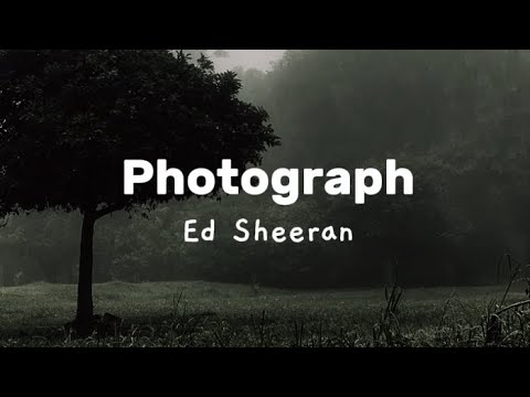 Ed Sheeran - photograph [lyrics]