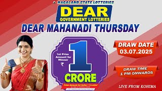 DEAR MAHANADI THURSDAY WEEKLY DRAW DATE 03.07.2025 NAGALAND LOTTERIES LIVE FROM KOHIMA