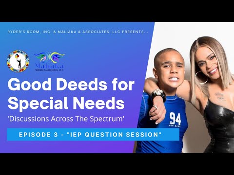 "Good Deeds for Special Needs" - Ep. 3: IEP Question Session