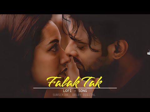 Falak Tak Latest Bollywood Songs 2023 | New Hindi Songs | @DOLBY_Digital