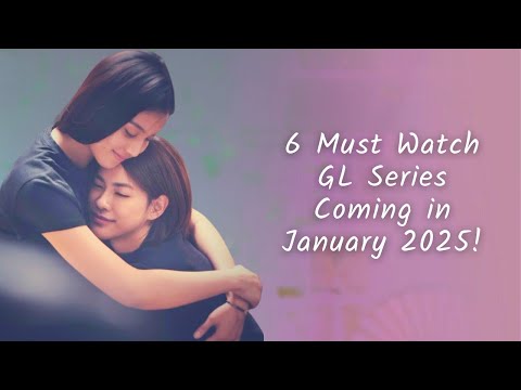 6 Must Watch GL Series Coming in January 2025!