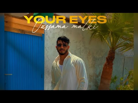 OUSSAMA MALKI - YOUR EYES 