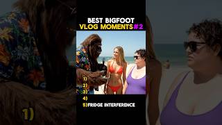 Ranking the Best Bigfoot Vlog Moments