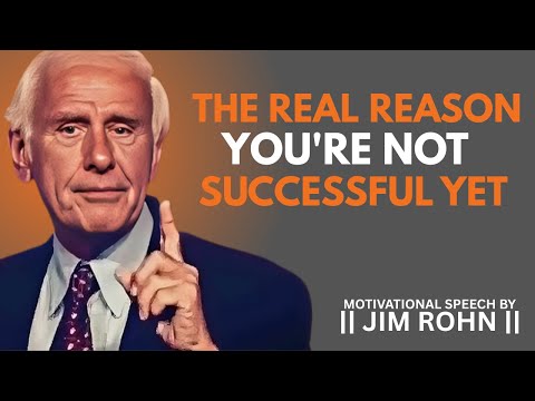 THE REAL REASON YOU'RE NOT SUCCESSFUL YET || DAILY DOSE OF JIM ROHN