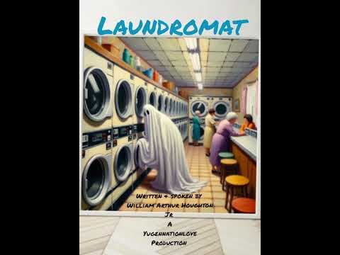 Maine in a Laundromat, written and spoken by William Arthur Houghton Jr,#poem,