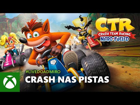 LIVE DE CRASH TEAM RACING: NITRO-FUELED  | DISPONÍVEL NO GAME PASS