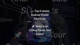 Top 5 Android Studio Shortcuts Every Developer Should Know! 💻🔥 #androiddev #shorts #kotlinshortcuts