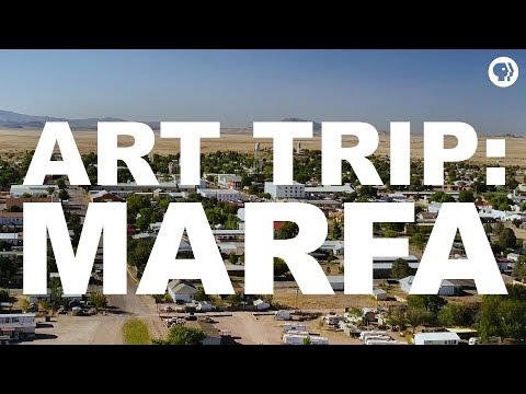 Art Trip: Marfa | The Art Assignment | PBS Digital Studios