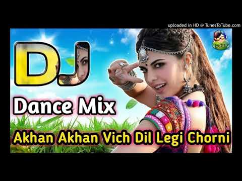 Akhan Akhan Vich Dil Legi Chorni dj remix 2021