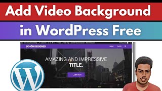 How To Add Video Background in WordPress - Free! 2024 | WordPress Tutorial for Beginners in hindi