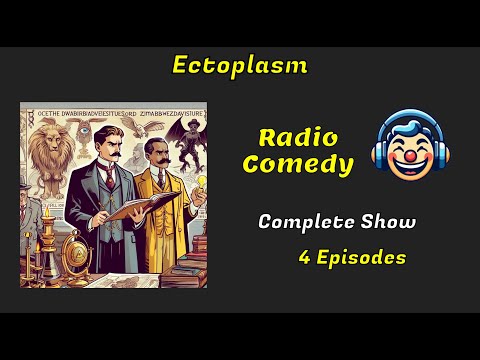 Ectoplasm | Series 1 of 1 | Radio Comedy