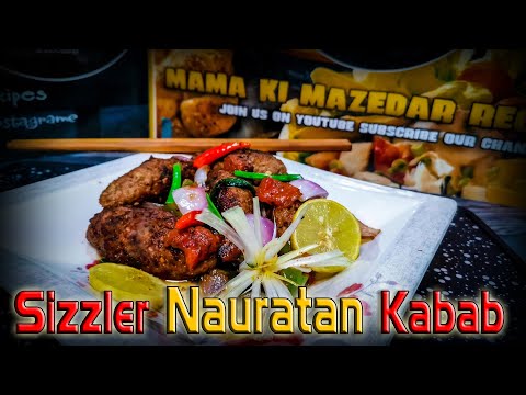 Sizzler Nauratan kabab | سزلر نورتن کباب