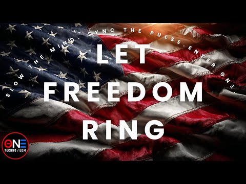 Let Freedom Ring – ΘNΞ | Patriotic EDM Anthem for July 4th & American Celebration