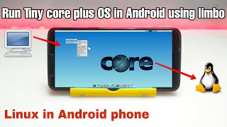 How to Run Tiny core plus OS in Android phone Using Limbo PC Emulator 2021 | Linux in Android phone