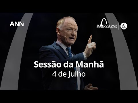 #GCSession 2025 - St. Louis - Sexta-feira de manhã - 4 de Julho