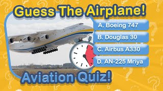 Can YOU Guess All These Planes? Aviation Quiz!