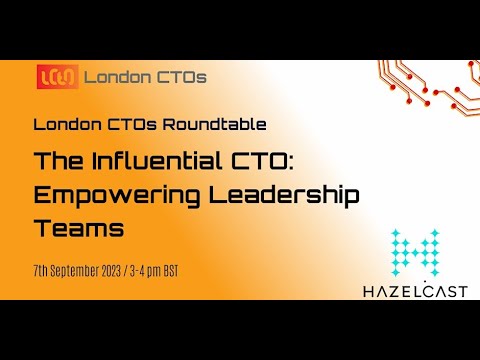 LCTOs: The Influential CTO: Empowering Leadership Teams September 7th 2023