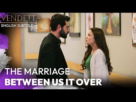 The Marriage Between Us Is Over - Vendetta English Subtitled | Kan Cicekleri