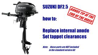 Suzuki DF2.5 HP Internal Anode Replacement & Service Tips