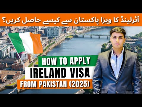 Ireland Visa 2025 - How to Apply Ireland Visa from Pakistan - Ireland Visa From Pakistan 2025
