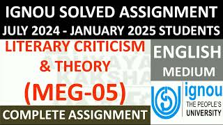 MEG 05 ||  LITERARY CRITICISM & THEORY || IGNOU SOLVED ASSIGNMENT 2024-2025 || JULY 2024 - JAN 2025