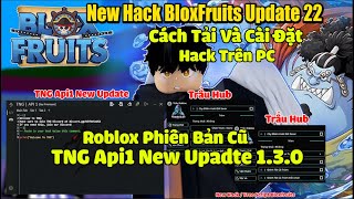 B.l.o.x Fruit New Hack TNG API1 Trên Pc Mới Nhất ( Trẩu Hub ) [Auto Fram-Auto Boss Raid And More!]