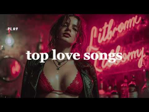 Ultimate Top Love Songs Pop Playlist ❤️