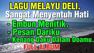 LAGU MELAYU NOSTALGIA BERNUANSAH PANTAI || EMBUN MENITIK , PESAN DARI KU || By Asmidar Darwis ‼️